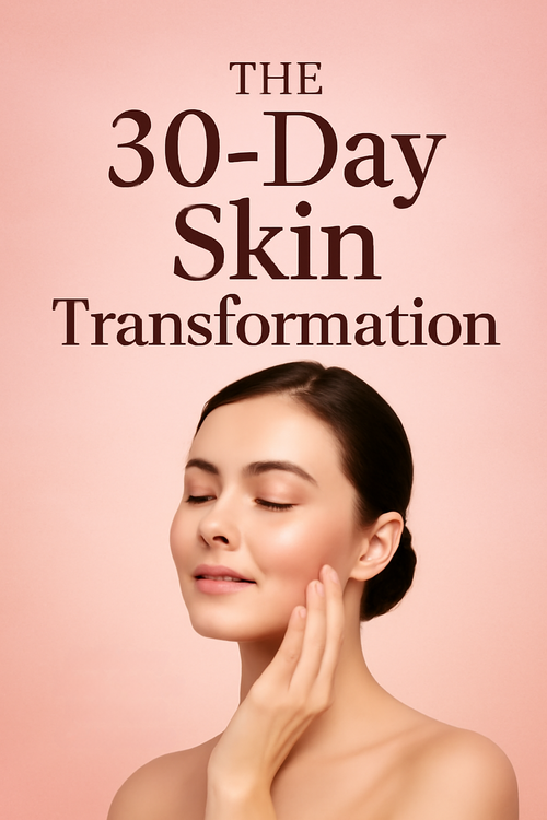 The 30-Day Skin Transformation
